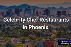Top 10 Celebrity Chef Restaurants in Phoenix